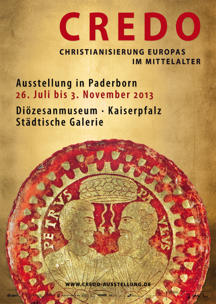 Plakat zur Ausstellung "Credo - Christianisierung Eurpoas im Mittelalter".