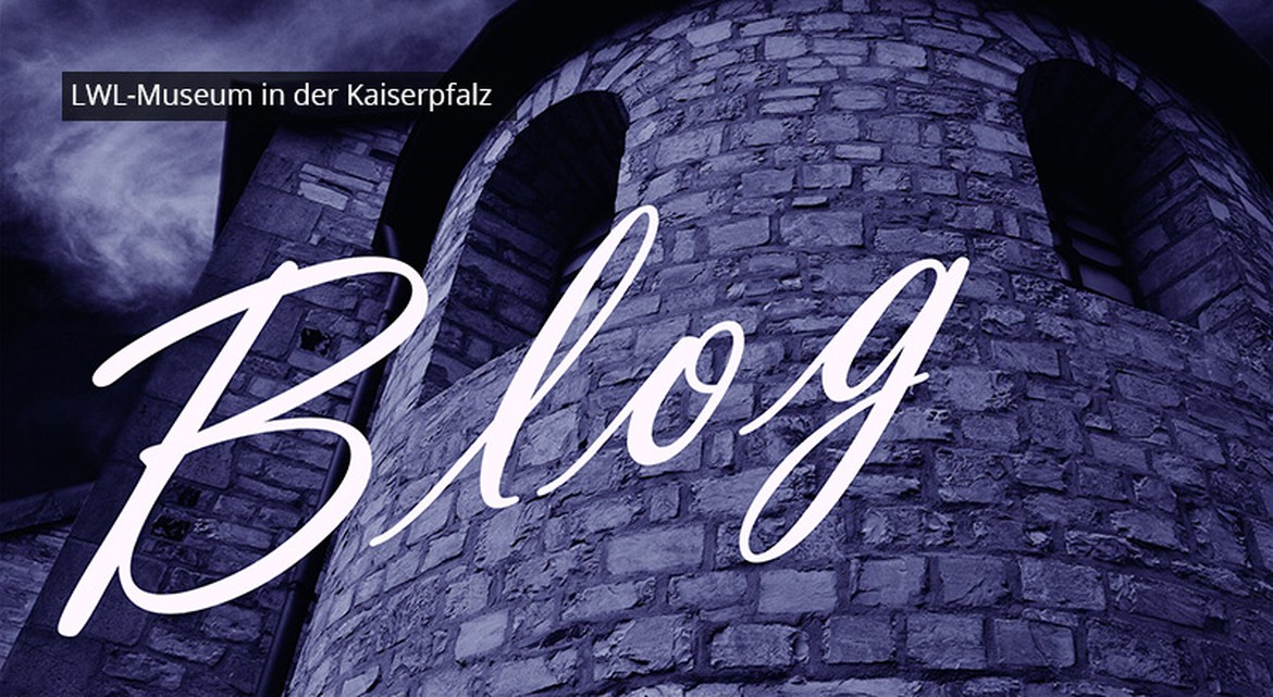 Blog des LWL-Museums in der Kaiserpfalz